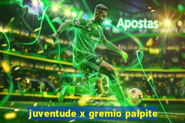 juventude x gremio palpite